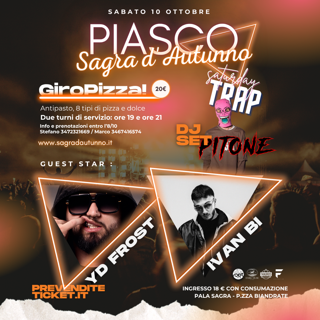 Giro Pizza, Pitone, live YD FROST e IVAN BI
